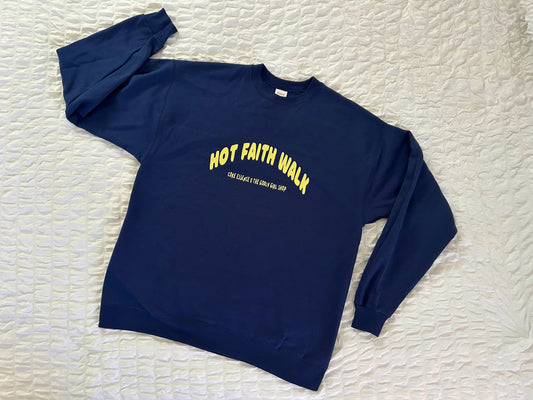 Hot Faith Walk Crewneck